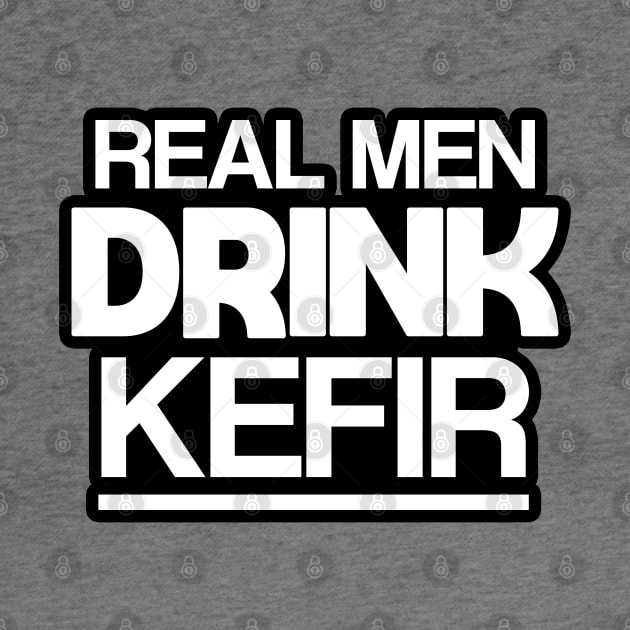 Real men drink kefir by Slavstuff